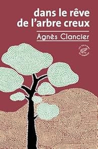 Dans le rêve de l’arbre creux